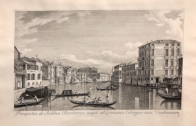 Visentini Antonio (1688-1782) Prospectus ad Aedibus Bemborum usque ad Grimanos Calergios nunc Vendraminos 1742 Venezia